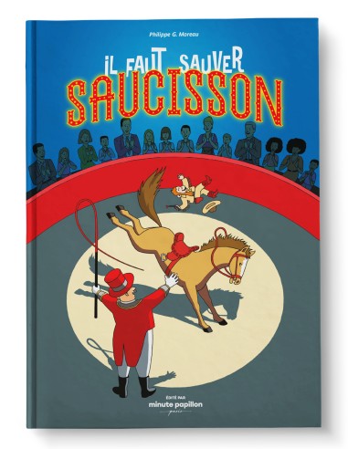 Il faut sauver Saucisson - Album illustré de...